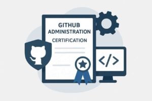 GitHub Administration Certification