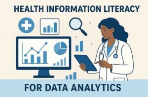 Health Information Literacy for Data Analytics: A Complete Review