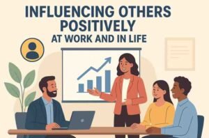 Influencing Others Positively at Work and in Life: A Complete Course Review for Personal and Professional Growth