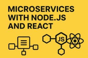 Microservices with Node.js and React