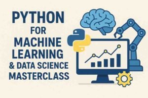 Python for Machine Learning & Data Science Masterclass