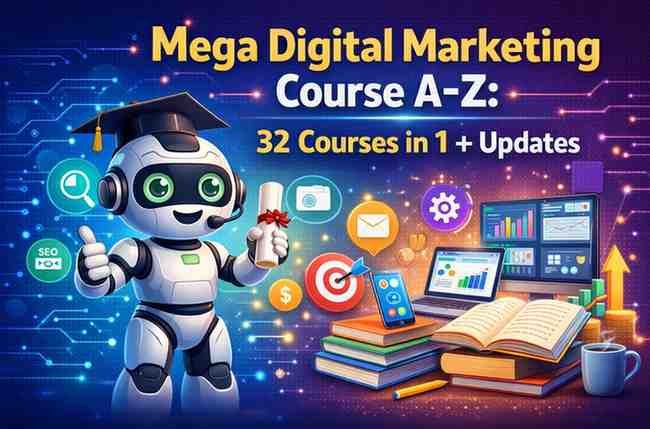 Mega Digital Marketing Course A-Z: 32 Courses in 1 + Updates