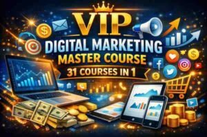 VIP Digital Marketing Master Course: 31 Courses in 1