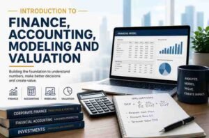 Introduction to Finance, Accounting, Modeling and Valuation