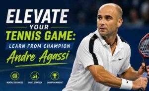 Elevate Your Tennis Game: Learn from Champion Andre Agassi