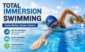 Total Immersion Swimming: Swim Better, Easier, Faster!